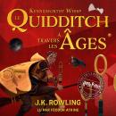 [French] - Le Quidditch à Travers Les Âges: Harry Potter Livre De La Bibliothèque De Poudlard Audiobook