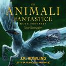 [Italian] - Gli Animali Fantastici: dove trovarli: Harry Potter Il Libro Della Biblioteca Di Hogwarts Audiobook