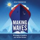 Making Waves: PR strategies to transform your maritime business Audiobook