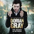 The Confessions of Dorian Gray 1.2: The Houses in Between Audiobook
