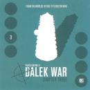 Dalek Empire 2.3: Dalek War Chapter Three Audiobook