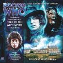 Doctor Who - The 4th Doctor Adventures 1.5 Trail of the White Worm Audiobook