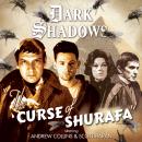 Dark Shadows - The Curse of Shurafa Audiobook