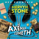 Mervyn Stone Mysteries - The Axeman Cometh, Nev Fountain