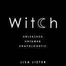 Cover of Witch: Unleashed. Untamed. Unapologetic.