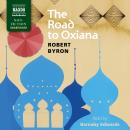The Road to Oxiana Audiobook