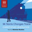 Mr Norris Changes Trains Audiobook