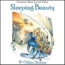 Sleeping Beauty & Other Stories: Granna's Best Loved Tales Audiobook