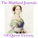 The Highland Journals Of Queen Victoria Audiobook