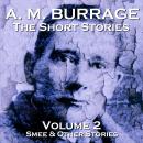 AM Burrage - The Short Stories - Volume 2, A.M. Burrage