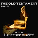 The Old Testament - Volume 5 Audiobook
