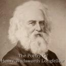 The Poetry Of Henry Wadsworth Longfellow Audiobook