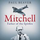 Mitchell: Father of the Spitfire Audiobook