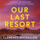 Our Last Resort Audiobook
