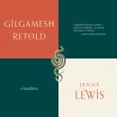 Gilgamesh Retold Audiobook