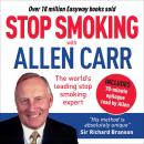 Stop Smoking with Allen Carr: Includes 70 minute audio epilogue read by Allen