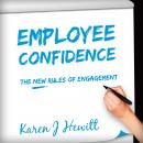 Employee Confidence: The New Rules Of Engagement Audiobook