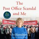 The Post Office Scandal and Me: My Extraordinary Fight for Justice - Winner of the 2025 Speakies Audiobook Award for Non-Fiction Audiobook