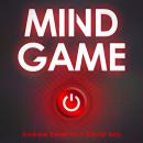 Mind Game: Game Night meets Black Mirror in this race-against-time speculative thriller Audiobook