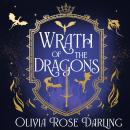 Wrath of the Dragons: The instant New York Times bestselling sequel to the dragon romantasy, Fear th Audiobook