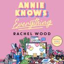 Annie Knows Everything: The new workplace romance that will have you laughing out loud Audiobook