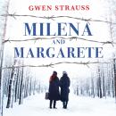 Milena and Margarete: A Love Story in Ravensbrück: The Nazi's Concentration Camp for Women Audiobook