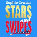 Cover of Stars and Swipes: A laugh-out-loud romantic comedy full of friendship and flirting from the author of The D*cktionary Club