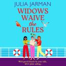 Widows Waive the Rules - Age is just a number! A BRAND NEW laugh-out-loud read from Julia Jarman for 2025 (Unabridged) Audiobook