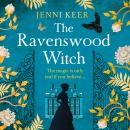 Ravenswood Witch - Discover the BRAND NEW spellbinding historical story of witches and womanhood from the BESTSELLING AUTHOR of No. 23 Burlington Square for 2024 (Unabridged) Audiobook