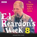 Ed Reardon's Week: Series 8: Six episodes of the BBC Radio 4 sitcom Audiobook