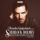 Benedict Cumberbatch Reads Sherlock Holmes' Rediscovered Railway Mysteries: Four original short stories, John Taylor
