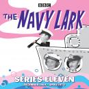 Navy Lark: Collected Series 11: Classic Comedy from the BBC Radio Archive, Laurie Wyman