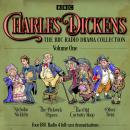 Charles Dickens: The BBC Radio Drama Collection: Volume One Audiobook