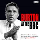 Burton at the BBC: Classic Excerpts from the BBC Archive Audiobook