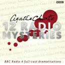 Agatha Christie: Twelve Radio Mysteries: Twelve BBC Radio 4 dramatisations Audiobook