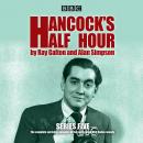 Hancock's Half Hour: Series 5: 20 episodes of the classic BBC Radio comedy series, Alan Simpson, Ray Galton