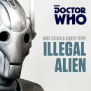 Doctor Who: Illegal Alien: A 7th Doctor novel