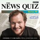 News Quiz: Series 90: Nine episodes of the BBC Radio 4 topical comedy panel show, BBC Audiobooks