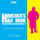 Hancock's Half Hour Collectibles: Volume 1: Rarities from the BBC radio archive, Alan Simpson, Ray Galton