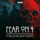 Fear on 4: 13 chilling BBC Radio 4 dramas Audiobook