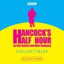 Hancock's Half Hour Collectibles: Volume 3 Audiobook
