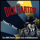 Dick Barton: Special Agent: The Complete BBC Radio Collection Audiobook