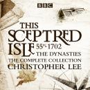 The Sceptred Isle: The Dynasties: The complete BBC collection Audiobook