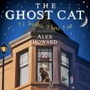 The Ghost Cat: 12 decades, 9 lives, 1 cat Audiobook