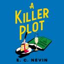 A Killer Plot: A brand new cosy mystery from the author of A NOVEL MURDER Audiobook
