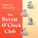 The Seven O'Clock Club: Discover the heartwarming and uplifting Sunday Times bestseller Audiobook