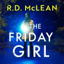 The Friday Girl: A gripping and unpredictable thriller, set in 1970s Dundee. Audiobook