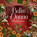 Bella Donna: A quirky botanical mystery for fans of Robert Thorogood and Richard Osman Audiobook