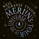 Merlin's Tour of the Universe: A Traveller's Guide to Blue Moons and Black Holes, Mars, Stars and Ev Audiobook