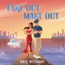 Fake Out Make Out: the steamy espionage thriller of the summer! Audiobook